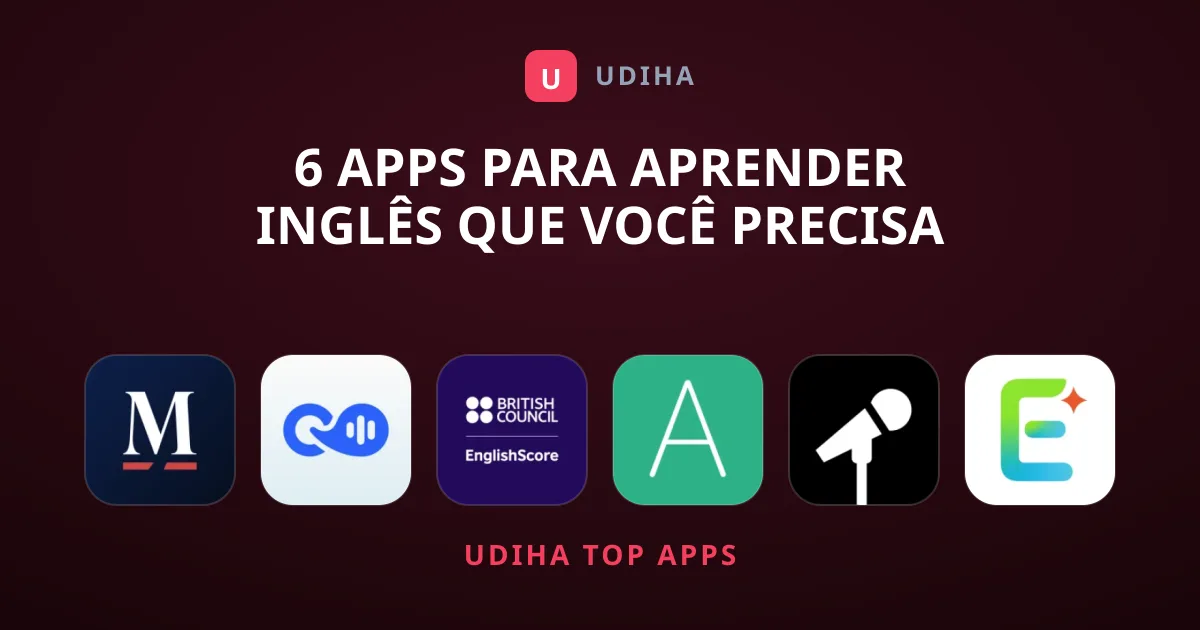 6 Apps para Aprender Inglês que Você Precisa Conhecer